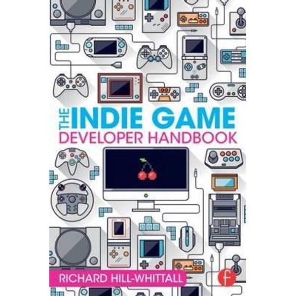 Indie Game Developer Handbook