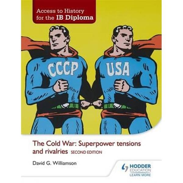 Cold War: Superpower Tensions and Rivalries