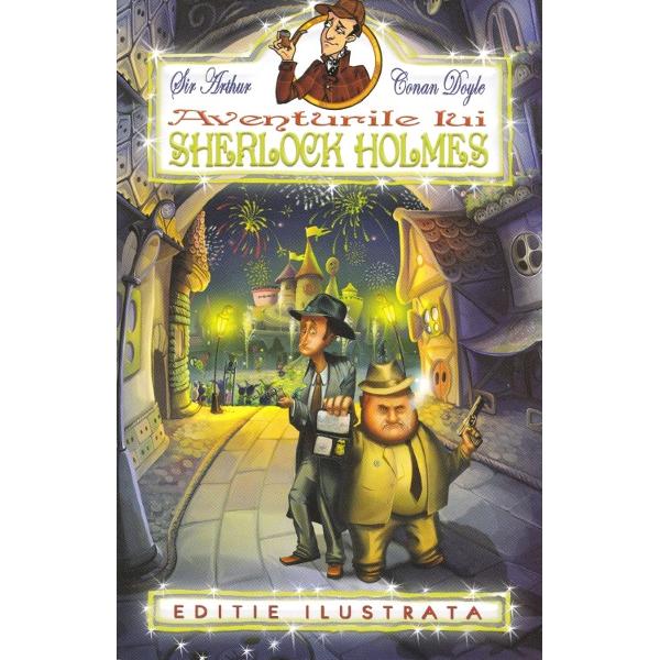 Aventurile lui Sherlock Holmes - Sir Arthur Conan Doyle