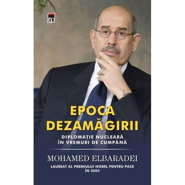 Epoca dezamagirii - Mohamed Elbaradei