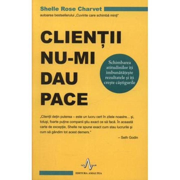 Az ügyfelek nem adnak békét – Shelle Rose Charvet (Román nyelvű kiadás)