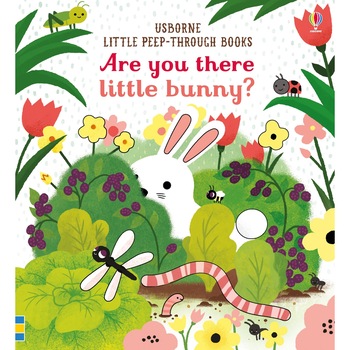 Carte Are You There Little Bunny?, Usborne, 6 luni+ Carte Are You There Little Bunny?, Usborne, 6 luni+