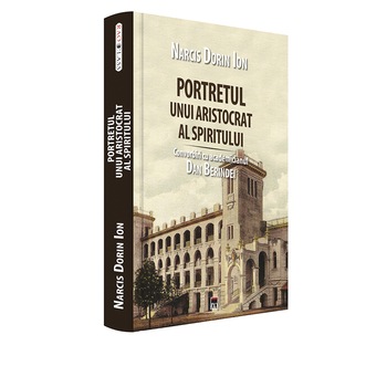 Portretul unui aristocrat al spiritului, Narcis Dorin Ion Portretul unui aristocrat al spiritului, Narcis Dorin Ion