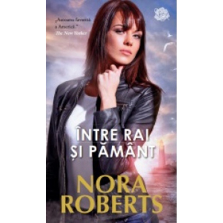 Intre Rai Si Pamant. Nora Roberts Nora Roberts