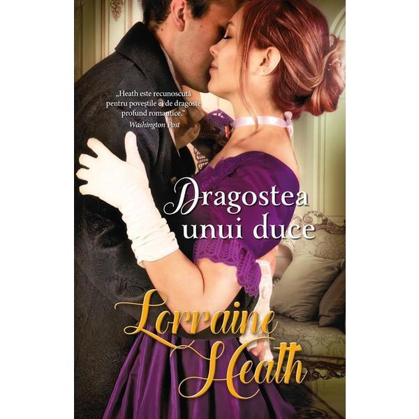 Dragostea Unui Duce. Lorraine Heath Lorraine Heath