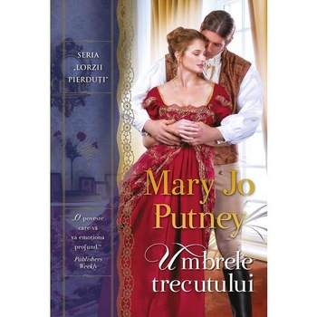 Umbrele Trecutului. Mary Jo Putney Mary Jo Putney Umbrele Trecutului. Mary Jo Putney Mary Jo Putney