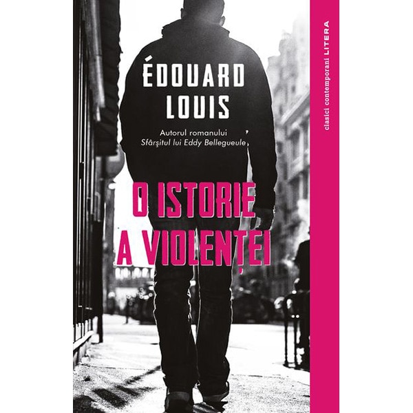 O Istorie A Violentei. Edouard Louis Edouard Louis