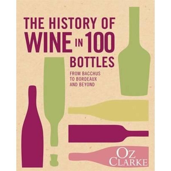History of Wine in 100 Bottles