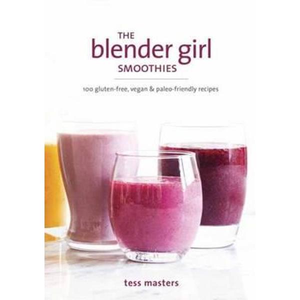 Blender Girl Smoothies