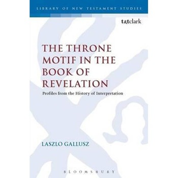 Throne Motif in the Book of Revelation Throne Motif in the Book of Revelation