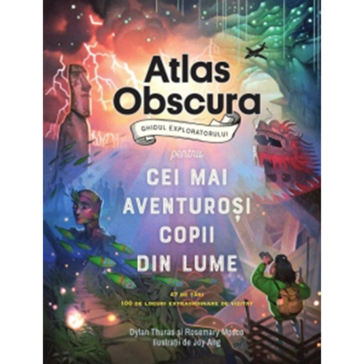 Atlas Obscura gyerekeknek, Dylanthuras, Rosemary Mosco (Román nyelvű kiadás)