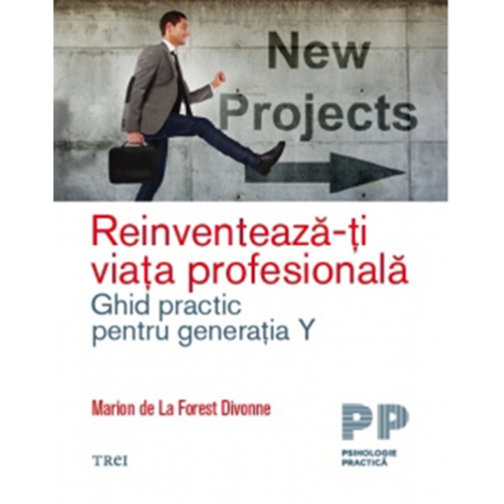 Reinventeaza-Ti Viata Profesionala, Marion De La Forest Divonne
