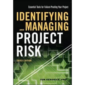 Identifying and Managing Project Risk: Essential Tools for F Identifying and Managing Project Risk: Essential Tools for F