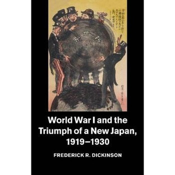 World War I and the Triumph of a New Japan, 1919-1930 World War I and the Triumph of a New Japan, 1919-1930