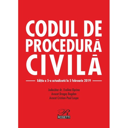 Codul De Procedura Civila Cu Modificarile Aduse Prin Legea Nr 310 2018 Emag Ro