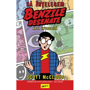 Sa Intelegem Benzile Desenate. Arta Invizibila, Scott Mccloud Sa Intelegem Benzile Desenate. Arta Invizibila, Scott Mccloud