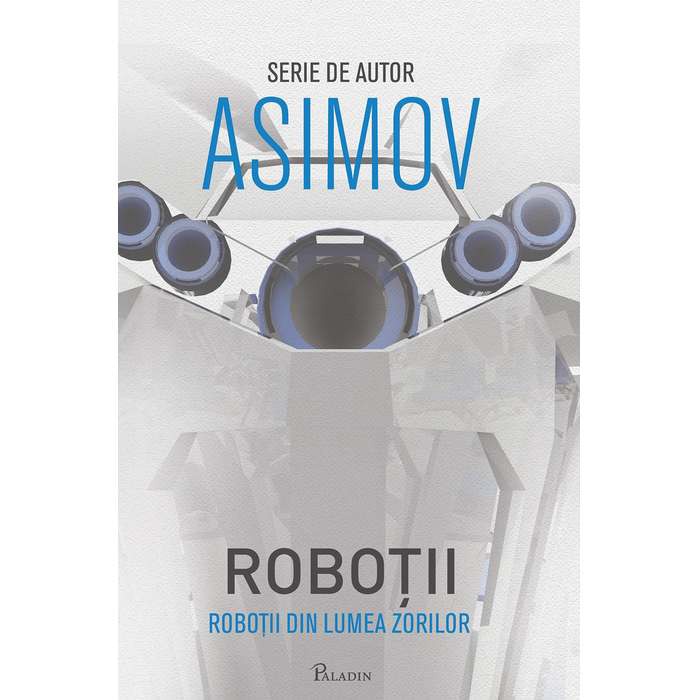 Robotii 4: Robotii Din Lumea Zorilor, Isaac Asimov