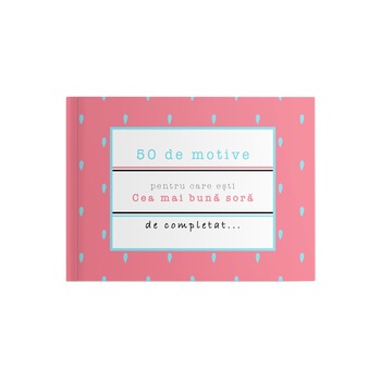 Carte cadou, Yes, please!, 50 de motive pentru care - Esti cea mai buna sora, roz Carte cadou, Yes, please!, 50 de motive pentru care - Esti cea mai buna sora, roz
