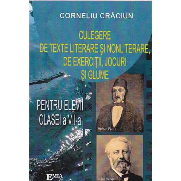 Culegere de texte literare si nonliterare, de exercitii, jocuri si glume cls 7 - Corneliu Craciun