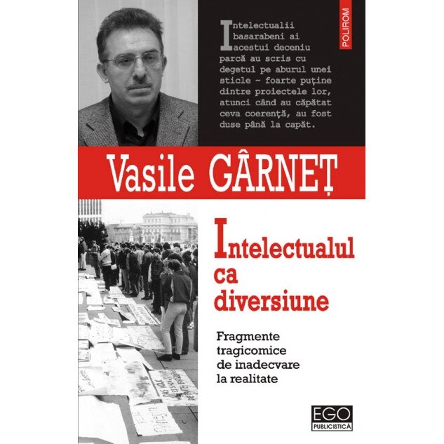 Intelectualul ca diversiune - Vasile Garnet