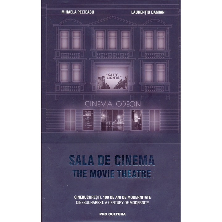 Sala De Cinema. The Movie Theatre - Mihaela Pelteacu, Laurentiu Damian