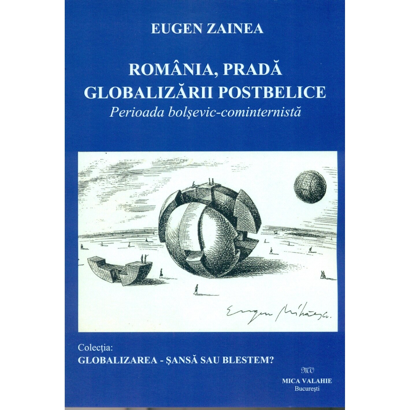 Romania , prada globalizarii postbelice - Eugen Zainea