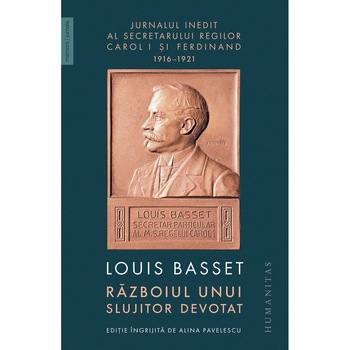 Razboiul unui slujitor devotat: jurnalul inedit particular al regelui Ferdinand I: 23 august - Louis Basset Razboiul unui slujitor devotat: jurnalul inedit particular al regelui Ferdinand I: 23 august - Louis Basset