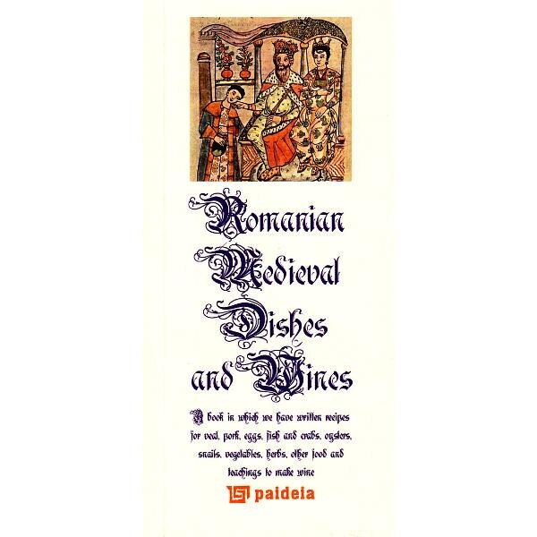 Bucate si vinuri medievale romanesti (Lb. Romana + Lb. Engleza)