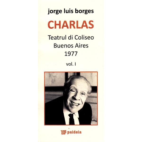 Charlas. Teatrul di coliseo Buenos Aires 1977 Vol. I+II - Jorge Luis Borges