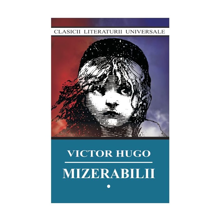 Mizerabilii - Victor Hugo, ed. 2016