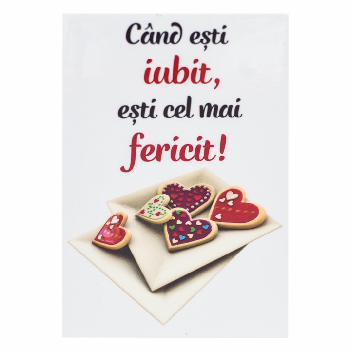 Magnet despre viata - Cand esti iubit