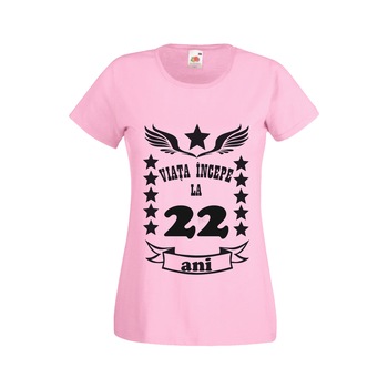 Tricou personalizat Fruit of the loom roz dama Viata incepe la 22 ani L Tricou personalizat Fruit of the loom roz dama Viata incepe la 22 ani L