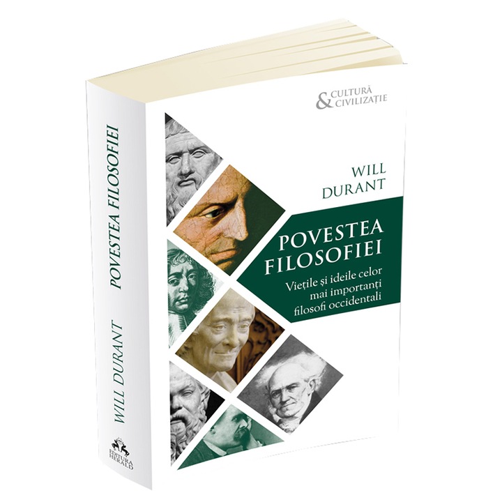 Povestea filosofiei - Vietile si ideile celor mai importanti filosofi occidentali, Will Durant
