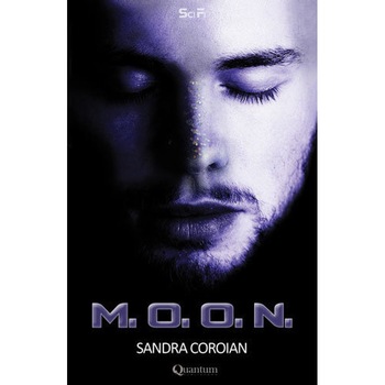 M. O. O. N. - Sandra Coroian, ed. 2018 M. O. O. N. - Sandra Coroian, ed. 2018