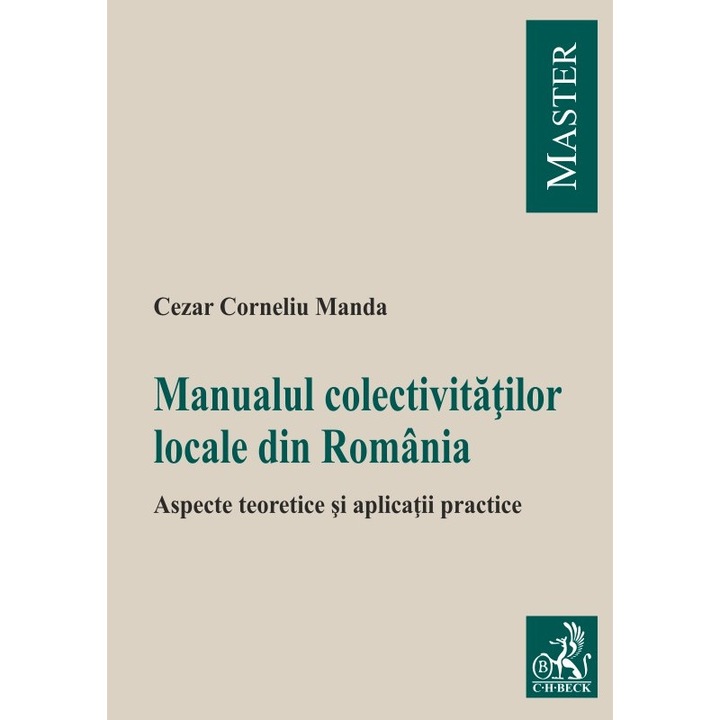 Manualul colectivitatilor locale din Romania - Cezar Corneliu Manda