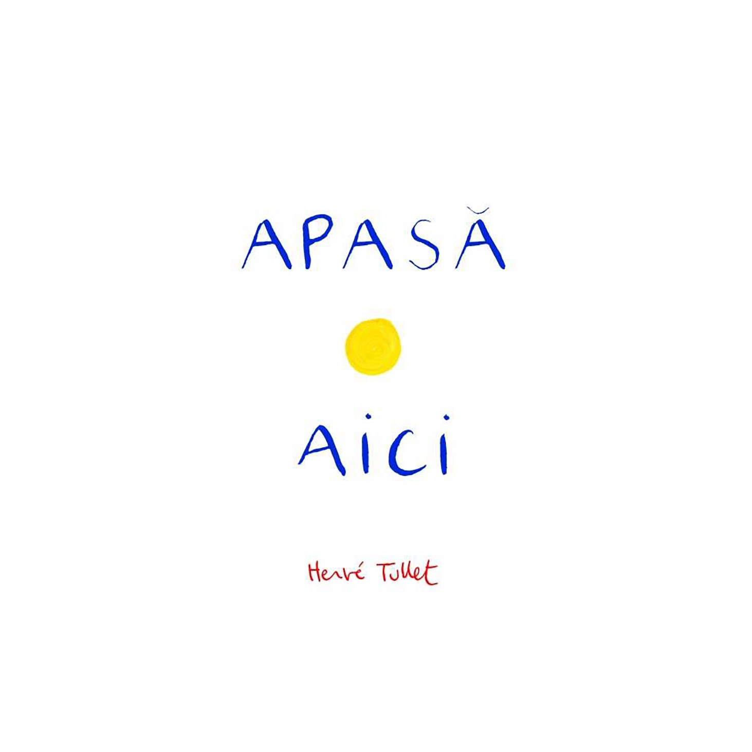 Apasa aici - Herve Tullet, ed. 2015