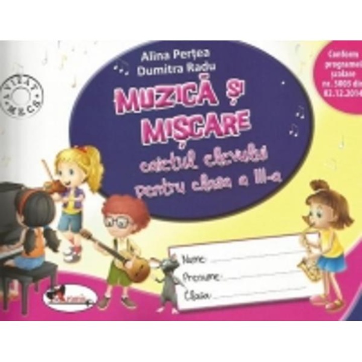 Muzica si miscare. Caietul elevului pentru clasa a III-a