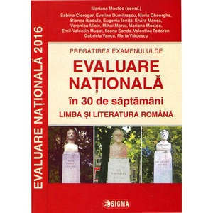 Pregatirea Examenului De Evaluare Nationala 2016 Limba Si Literatura Romana M Mostoc Coord Emag Ro
