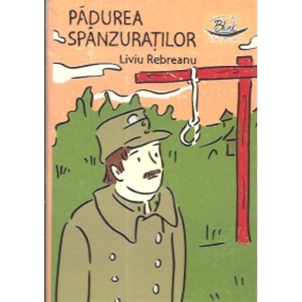 Padurea spanzuratilor - Liviu Rebreanu