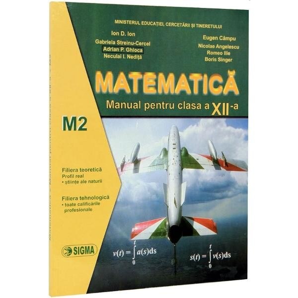 Matematica M2 - I. D. Ion, N. Nedita, A. Ghioca, N. Angelescu, E. Campu, G. Streinu Cercel, B. Singer, R. Ilie
