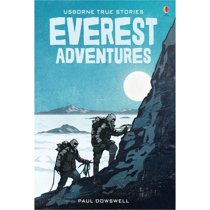 Carte de citit "True stories Everest adventures", 8 ani+, Usborne