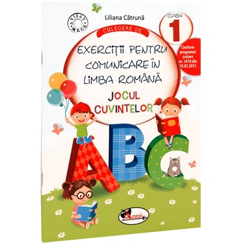 Culegere de exercitii pentru comunicare in limba romana cl. I - Liliana Catruna Culegere de exercitii pentru comunicare in limba romana cl. I - Liliana Catruna