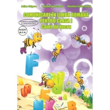 Comunicare in limba romana pentru cls I, caiet ed.2015 - Adina Grigore, Cristina Ipate-Toma, Nicoleta Comunicare in limba romana pentru cls I, caiet ed.2015 - Adina Grigore, Cristina Ipate-Toma, Nicoleta