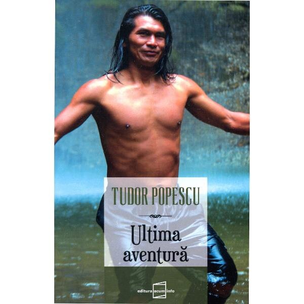 Ultima aventura - Tudor Popescu