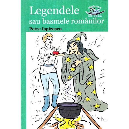 Legende Sau Basmele Romanilor Petre Ispirescu Emag Ro