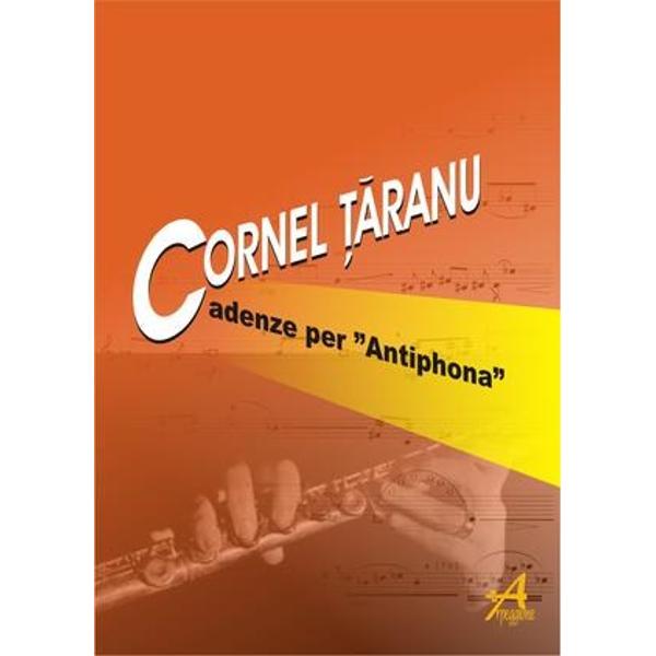 Cadenze Per Antiphona (flauto Solo) - Cornel Taranu