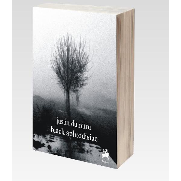 Black Aphrodisiac - Justin Dumitru