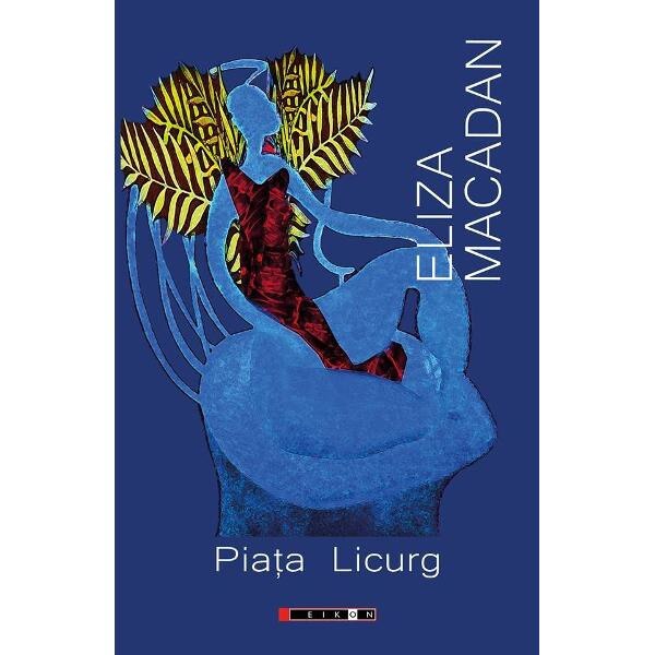 Piata Licurg - Eliza Macadan