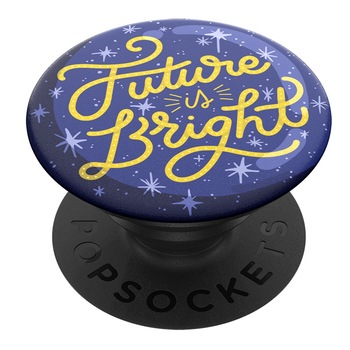 Suport Stand Adeziv Popsocket PopGrip pentru telefon, Future is Bright Suport Stand Adeziv Popsocket PopGrip pentru telefon, Future is Bright