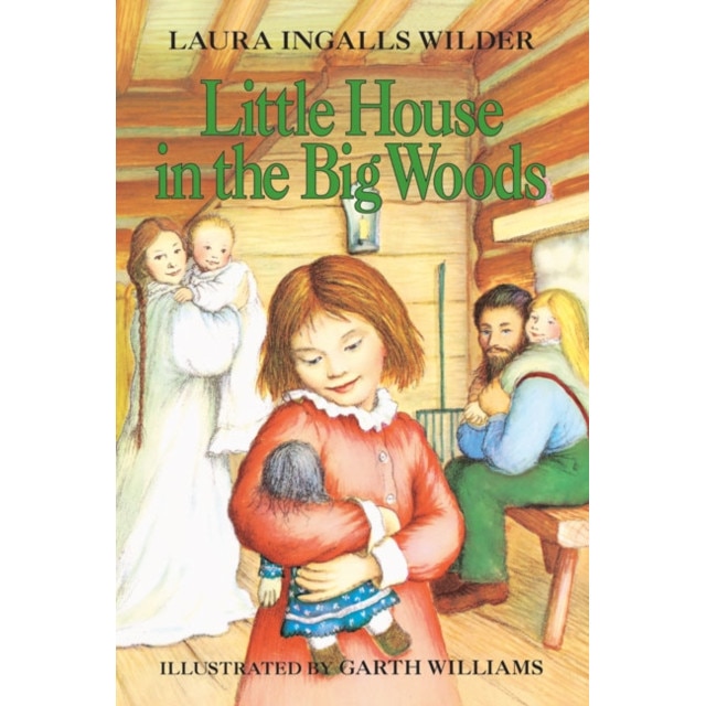 Little House in the Big Woods de Laura Ingalls Wilder